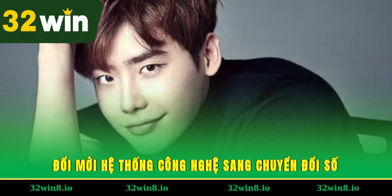 CEO 32WIN Nguyễn Ngọc Minh – Hành Trình Phát Triển Cùng 32WIN 4 Đổi mới hệ thống công nghệ sang chuyển đổi số