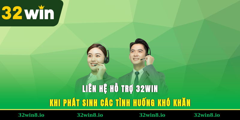 Liên Hệ Hỗ Trợ 32WIN – Chăm Sóc Khách Hàng Chuyên Nghiệp 1 Liên hệ hỗ trợ 32WIN khi phát sinh các tình huống khó khăn