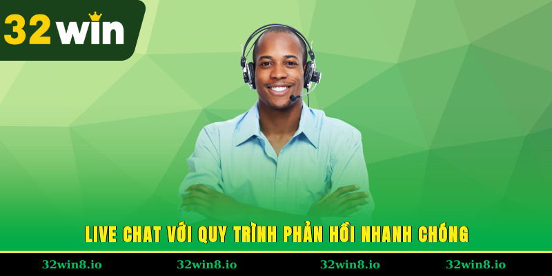 Liên Hệ Hỗ Trợ 32WIN – Chăm Sóc Khách Hàng Chuyên Nghiệp 2 Live chat với quy trình phản hồi nhanh chóng