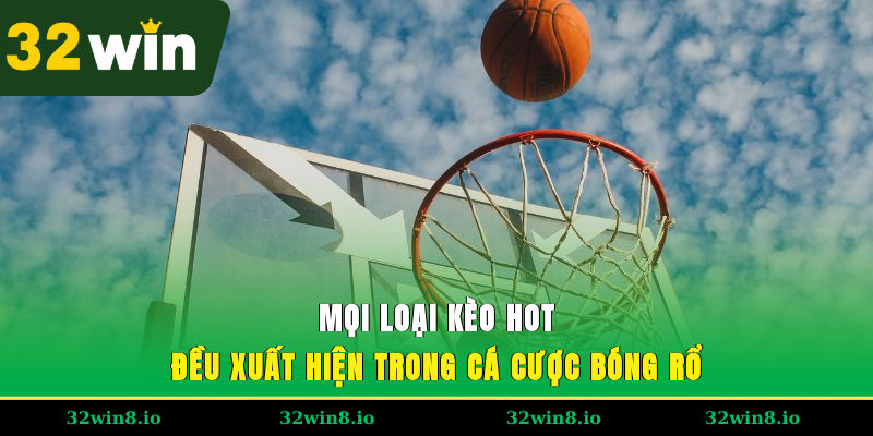 Cá Cược Bóng Rổ Hấp Dẫn Với Luật Chơi Minh Bạch Tại 32WIN 2 Mọi loại kèo hot đều xuất hiện trong cá cược bóng rổ
