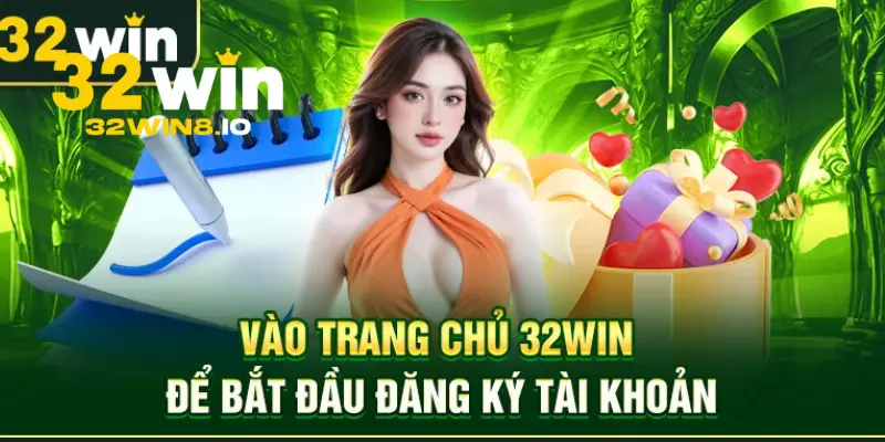 32Win - Trang Chủ 32Win.com Chính Thức Năm 2026 Húp +320K 23 Các bước đăng ký 32Win nhanh chóng, dễ dàng dành cho người mới